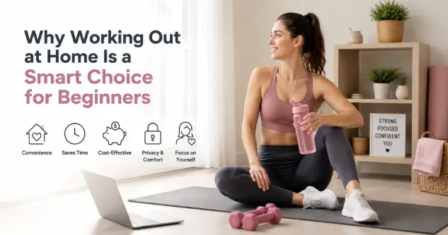 Why Working Out at Home Is a Smart Choice for Beginners